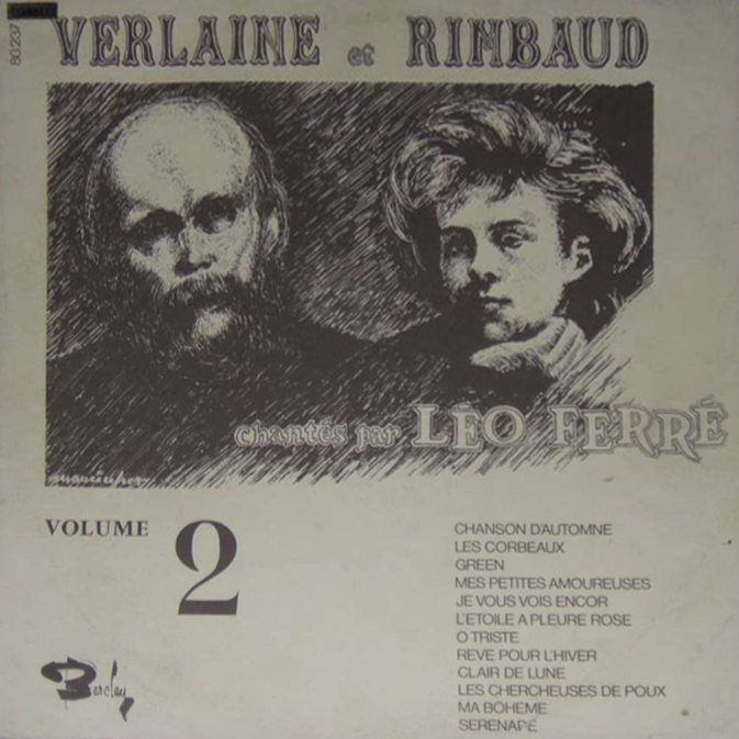 Léo Ferré - Verlaine et Rimbaud chantés par Léo Ferré