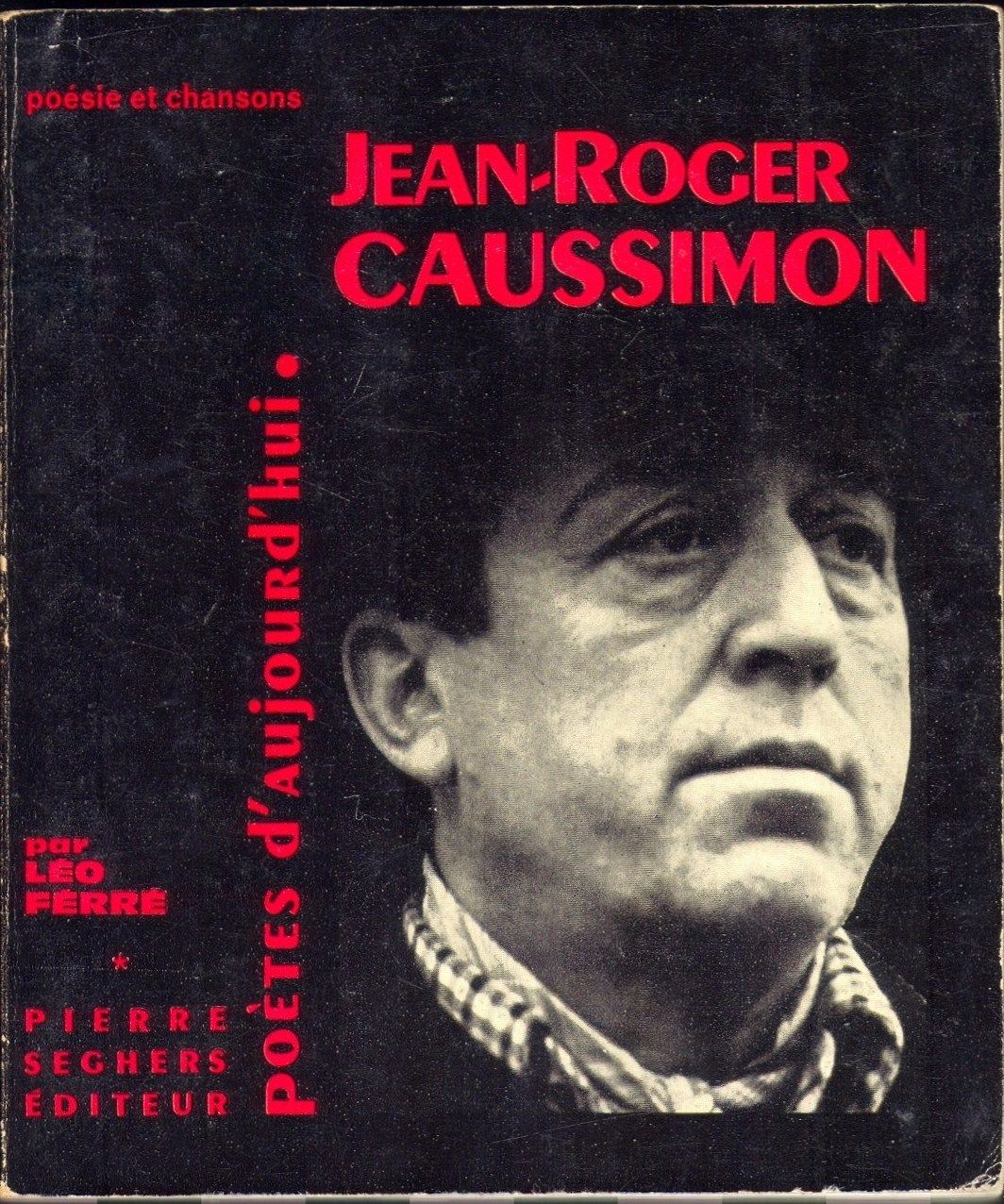 Léo Ferré - Préface du recueil poétique de Jean-Roger Caussimon