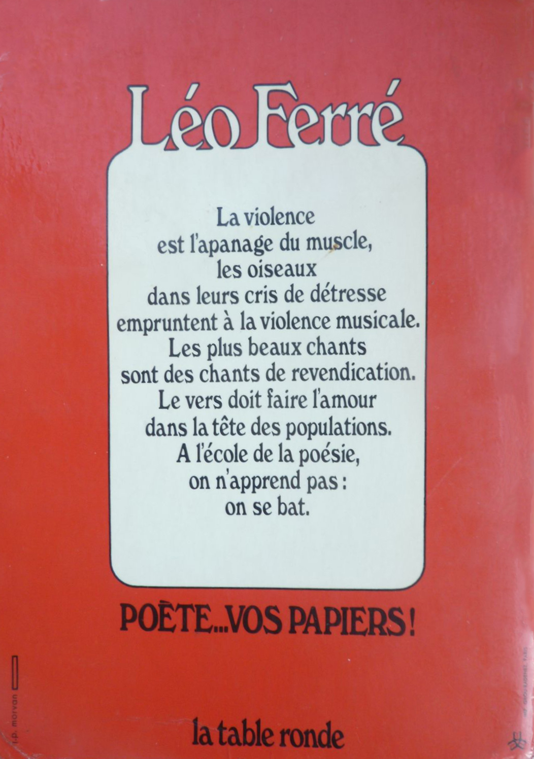 Léo Ferré, Poète... Vos papiers aux éditions de La Table Ronde