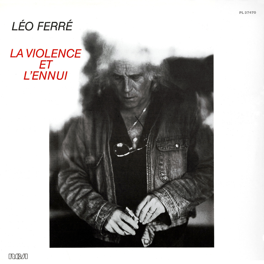 Léo Ferré - Album La violence et l'ennui
