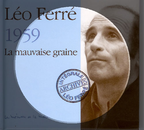 Léo Ferré - CD LA MAUVAISE GRAINE 1959