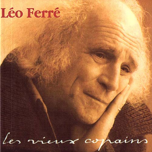 Léo Ferré - CD LES VIEUX COPAINS