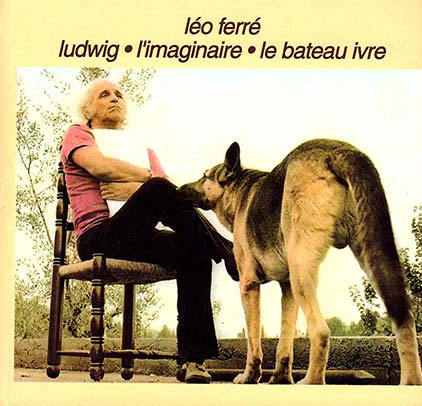 Léo Ferré - CD LUDWIG, L'IMAGINAIRE, LE BATEAU IVRE