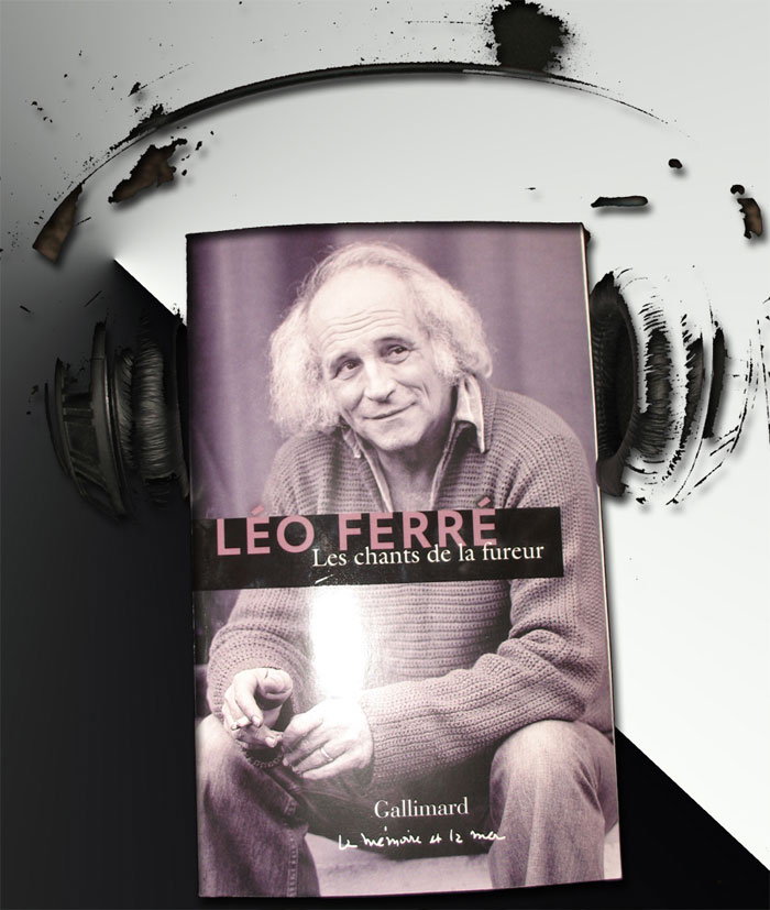 Léo Ferré - Les chants de la fureur