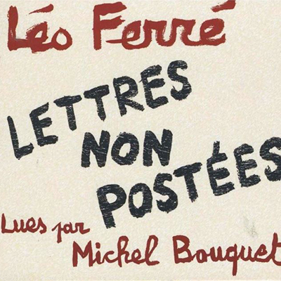 Léo Ferré Lettres non postées
