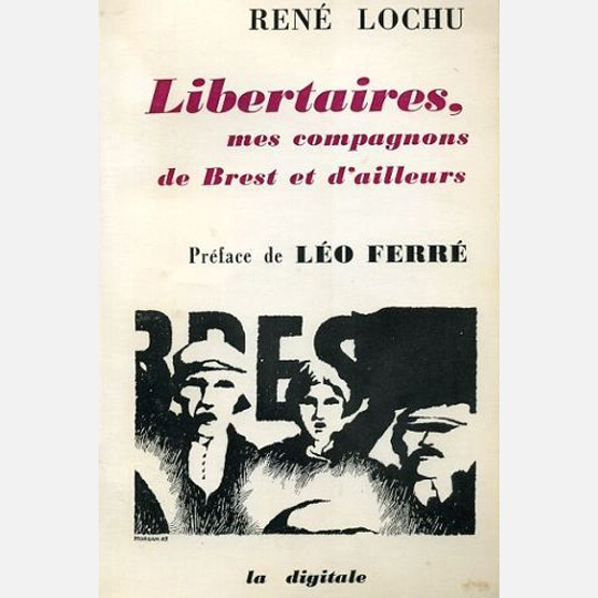 Léo Ferré - Libertaires mes compagnons de Brest et d'ailleurs