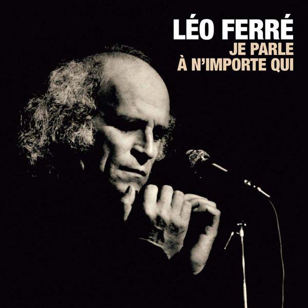 Léo Ferré - CD je parle à n'importe qui